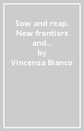 Sow and reap. New frontiers and rural development. CLIC for english. Materiali per il docente. Per gli Ist. Tecnici agrari. Con DVD-ROM. Con espansione online