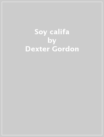 Soy califa - Dexter Gordon
