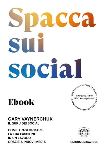 Spacca sui social - Gary Vaynerchuk