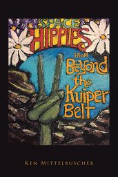 Space Hippies: From Beyond the Kuiper Belt