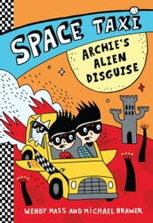 Space Taxi: Archie s Alien Disguise