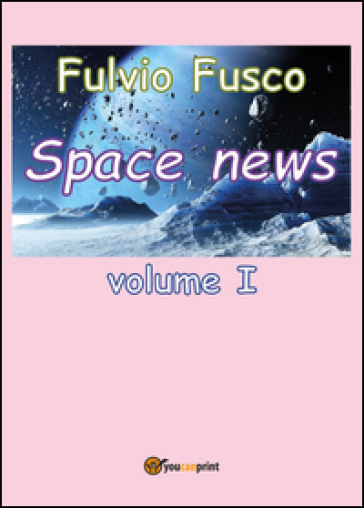 Space news. 1. - Fulvio Fusco