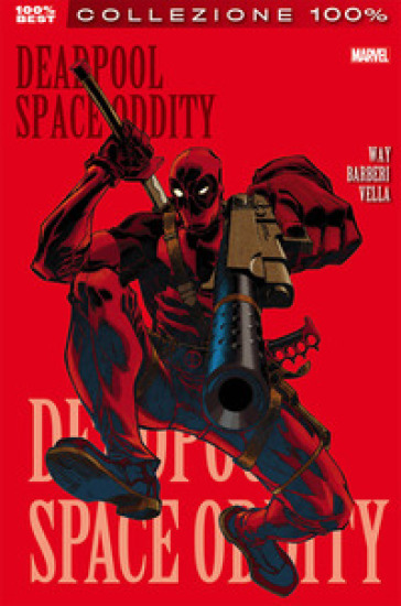 Space oddity. Deadpool. 6. - Daniel Way - Carlo Barberi - Sheldon Vella