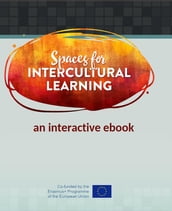 Spaces for Intecultural Learning: an interactive ebook