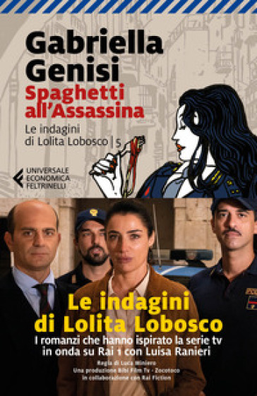 Spaghetti all'assassina. Le indagini di Lolita Lobosco. 5. - Gabriella Genisi