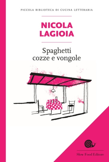 Spaghetti cozze e vongole - Elisa Azzimondi - Nicola Lagioia