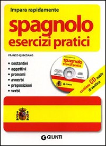 Spagnolo. Esercizi pratici. Ediz. bilingue. Con CD Audio - Franco Quinziano