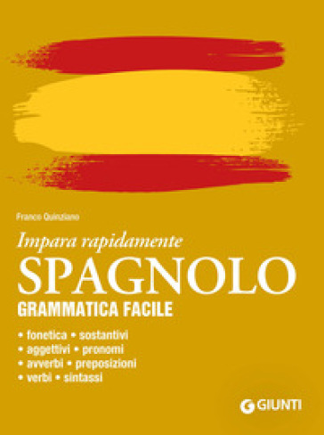 Spagnolo. Grammatica facile - Franco Quinziano