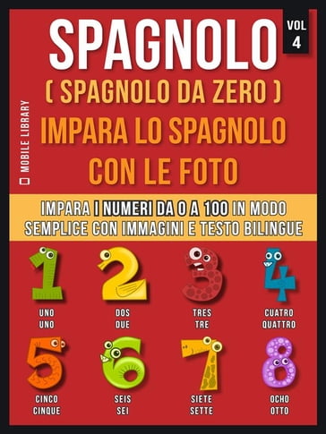 Spagnolo ( Spagnolo da zero ) Impara lo spagnolo con le foto (Vol 4) - Mobile Library