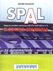 Spal. Il sogno continua. Dopo la meritata salvezza a 50 anni dall ultima in A