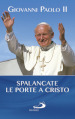 Spalancate le porte a Cristo!