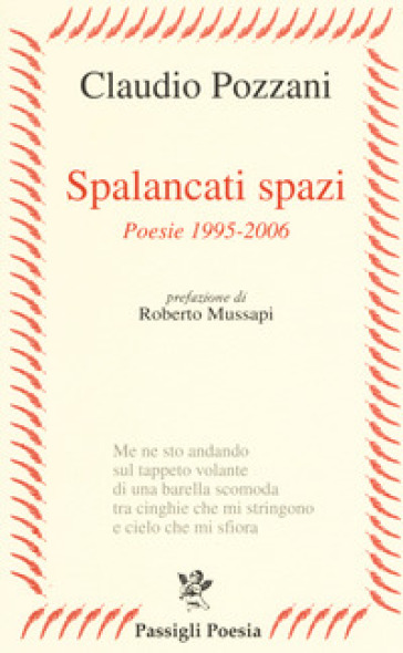 Spalancati spazi. Poesie (1995-2006) - Claudio Pozzani