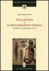 Spallanzani e le rigenerazioni animali. L inchiesta, la comunicazione, la rete