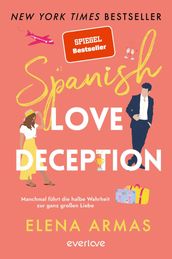 Spanish Love Deception Manchmal führt die halbe Wahrheit zur ganz großen Liebe