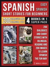 Spanish Short Stories For Beginners (Easy Spanish) - (4 Books in 1 Super Pack)