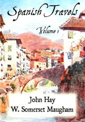 Spanish Travels, Volume 1