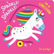 Sparkle! Sparkle! I m a Unicorn!