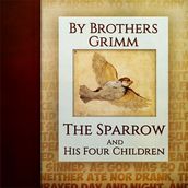 Sparrow And His Four Children, The