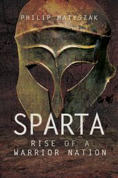 Sparta: Rise of a Warrior Nation