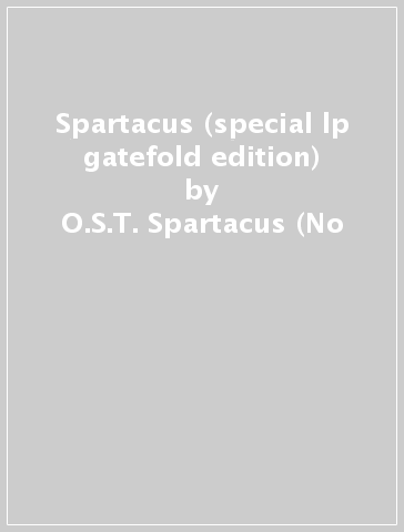 Spartacus (special lp gatefold edition) - O.S.T.-Spartacus (No