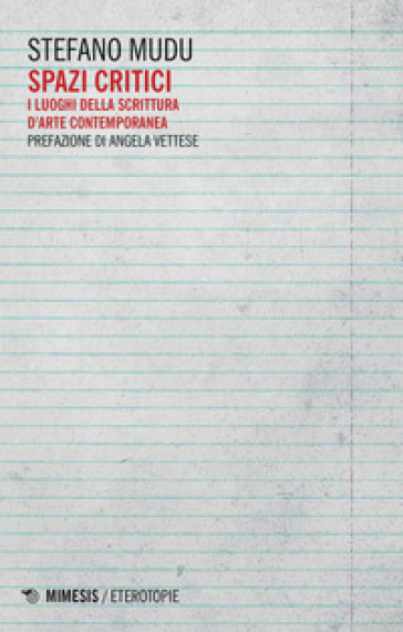 Spazi critici. I luoghi della scrittura d'arte contemporanea - Stefano Mudu