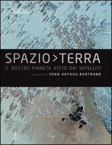 Spazio Terra - Yann Arthus-Bertrand | 