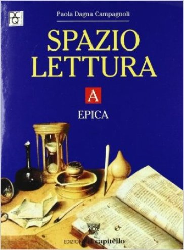 Spazio lettura. Antologia italiana. Per il biennio delle Scuole superiori - NA - Paola Dagna Campagnoli