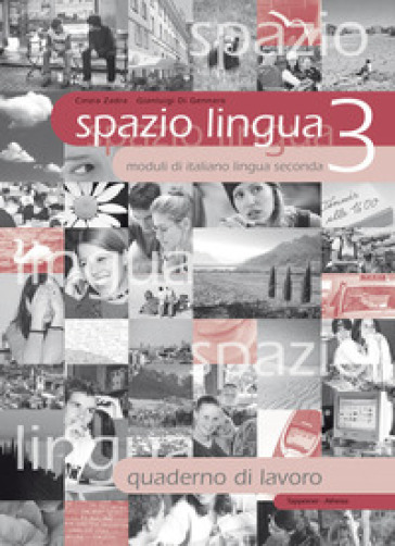 Spazio lingua. Schede di lavoro. Per la scuola media. Vol. 3 - Cinzia Zadra - G. Domenico Di Gennaro