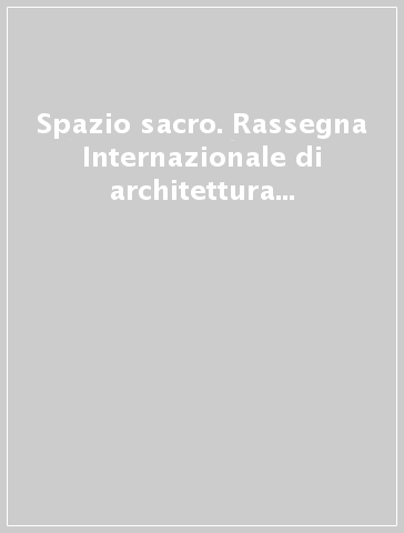 Spazio sacro. Rassegna Internazionale di architettura sacra (Assisi, 29-30 aprile 2023)