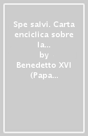 Spe salvi. Carta enciclica sobre la esperanza cristiana