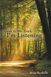 Speak to Me, Lord, I M Listening