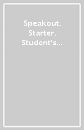 Speakout. Starter. Student