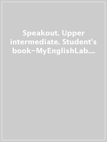 Speakout. Upper intermediate. Student's book-MyEnglishLab. Per le Scuole superiori. Con CD Audio. Con espansione online