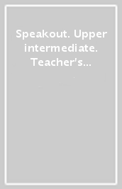 Speakout. Upper intermediate. Teacher s book. Per le Scuole superiori. Con CD. Con espansione online