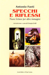 Specchi e riflessi. Nuove letture per altre immagini