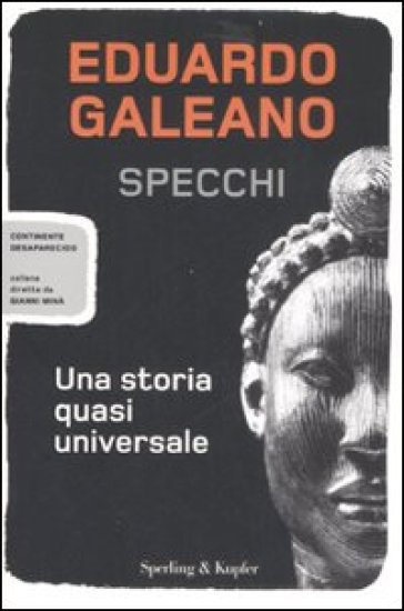 Specchi. Una storia quasi universale - Eduardo Galeano