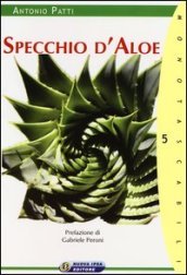 Specchio d aloe. L aloe tra mito e storia