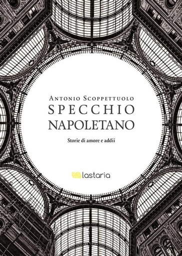 Specchio napoletano - Antonio Scoppettuolo