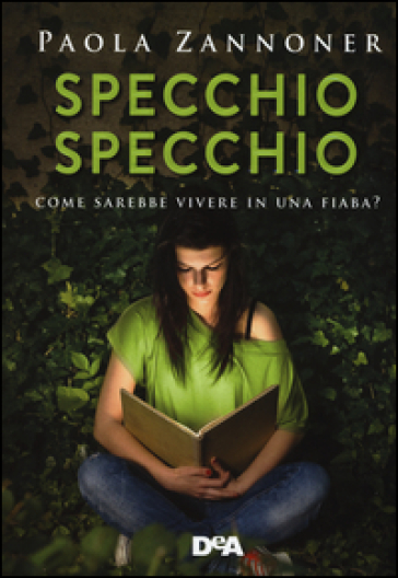 Specchio specchio - Paola Zannoner