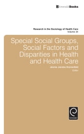 Special Social Groups, Social Factors and Disparities in Health and Health Care