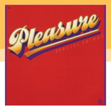 Special things - Pleasure