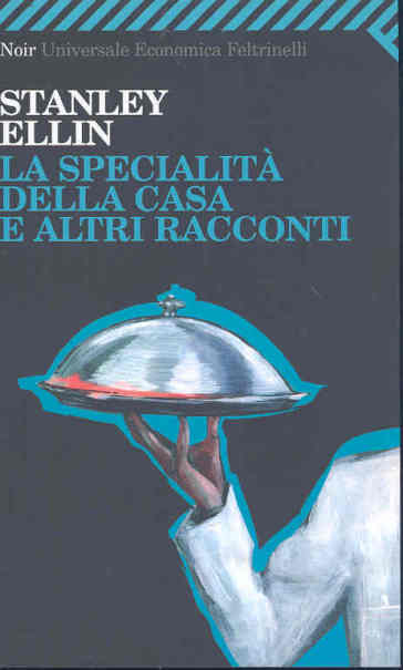 Specialità della casa e altri racconti (La) - Stanley Ellin