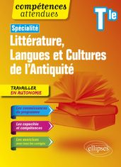 Spécialité Littérature, Langues et Cultures de l Antiquité. Terminale. Nouveaux programmes