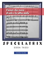 Speculatrix (Edizione Italiana)