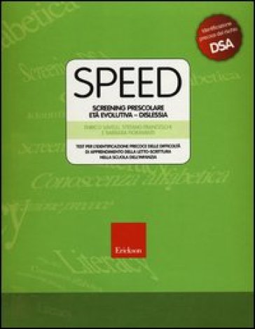 Speed. Screening prescolare età evolutiva. Dislessia. Con CD-ROM - Enrico Savelli - Stefano Franceschi - Barbara Fioravanti