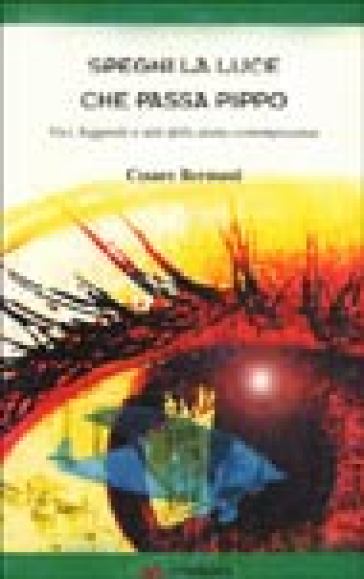 Spegni la luce che passa Pippo. Voci, leggende e miti della storia contemporanea - Cesare Bermani