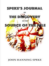 Speke s Journal of the Discovery of the Source of the Nile