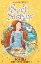 Spell Sisters: Sophia the Flame Sister