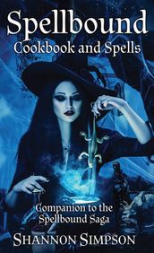 Spellbound Cookbook and Spells