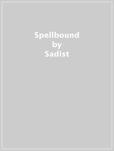 Spellbound - Sadist